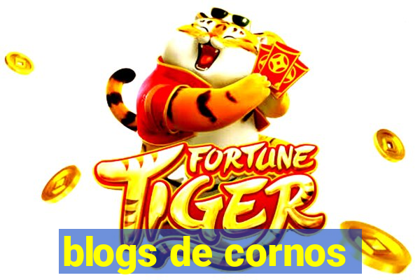 blogs de cornos